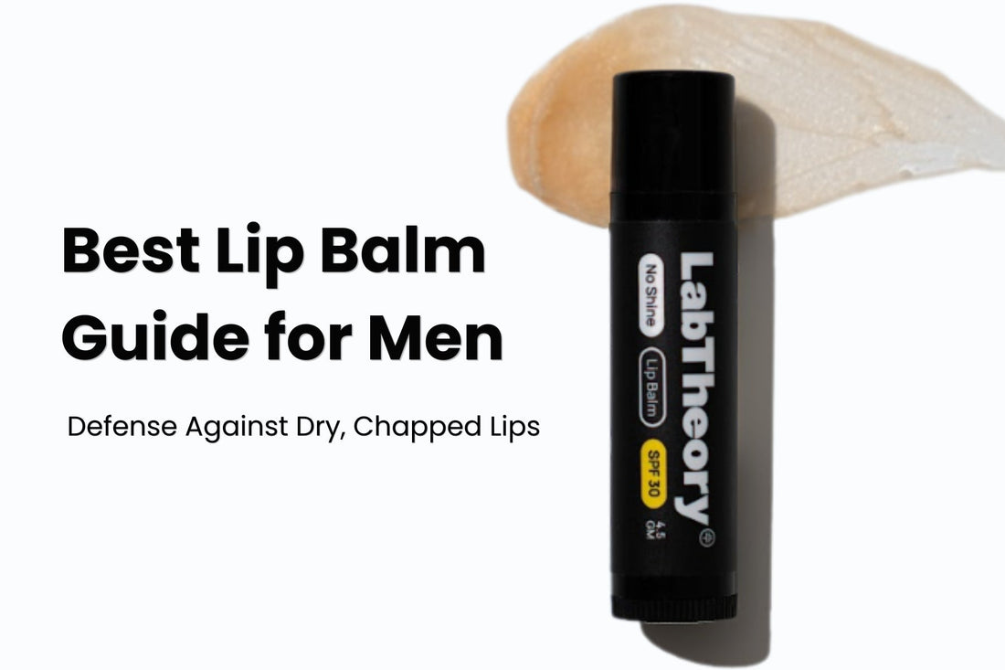 Best Lip Balm Guide for Men