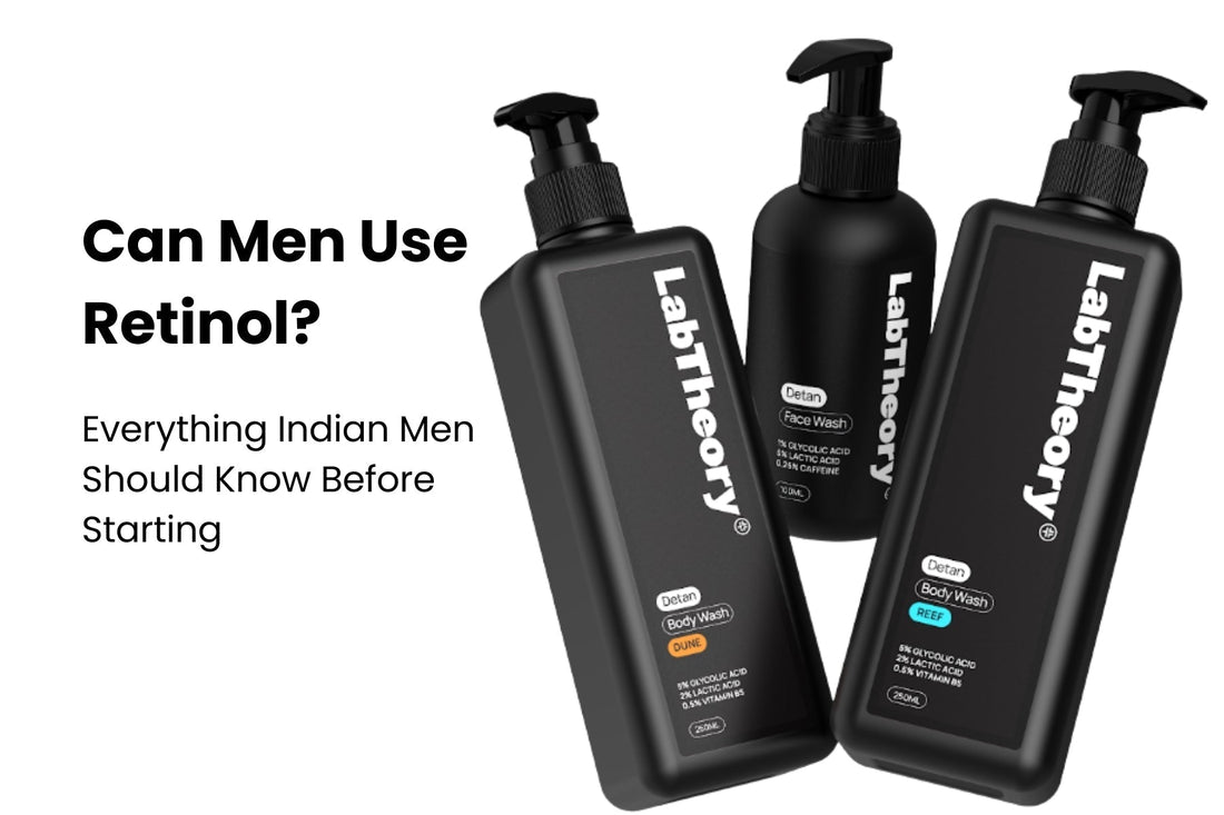 Can Men Use Retinol? Everything Indian Men Should Know Before Starting