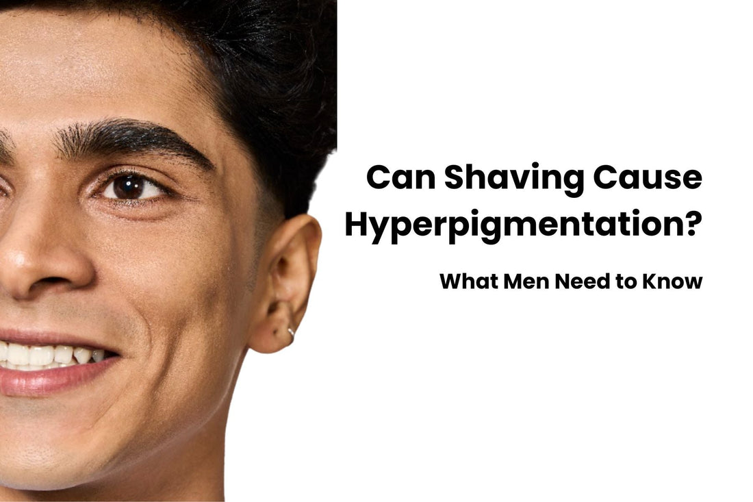 Does Shaving Cause Hyperpigmentation on Men’s Face? Here’s What Happens