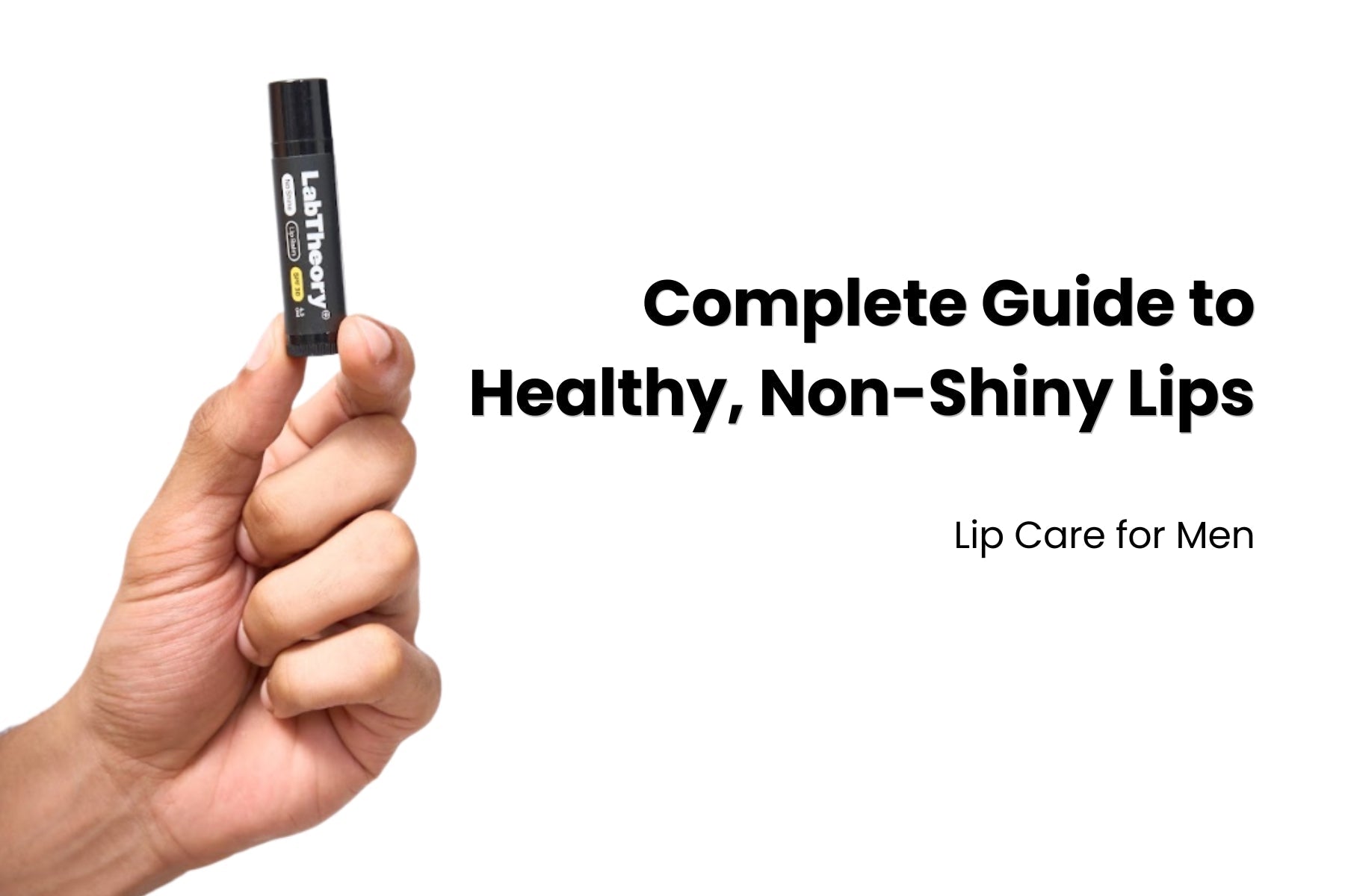 Lip Care for Men: Complete Guide to Healthy, Non-Shiny Lips