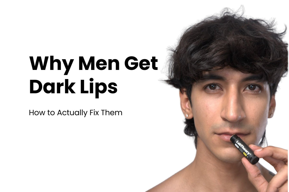 Why Men Get Dark Lips and How to Actually Fix Them